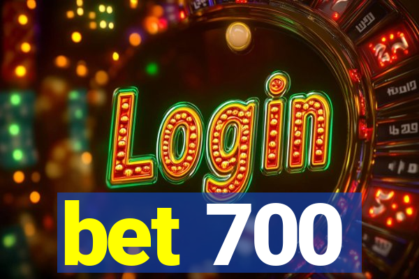 bet 700